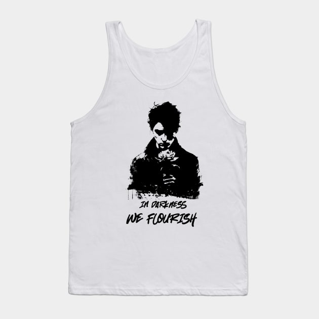 In Darkness We Flourish Tank Top by RoughTraces